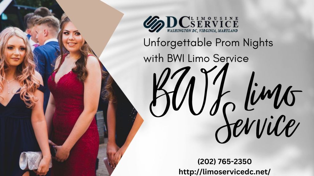 Unforgettable Prom Nights with BWI Limo Service